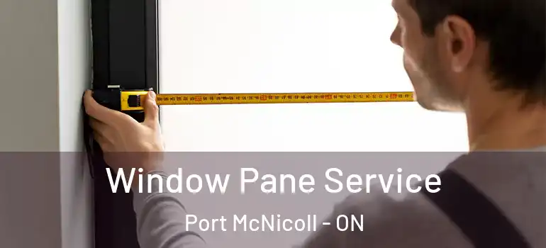  Window Pane Service Port McNicoll - ON