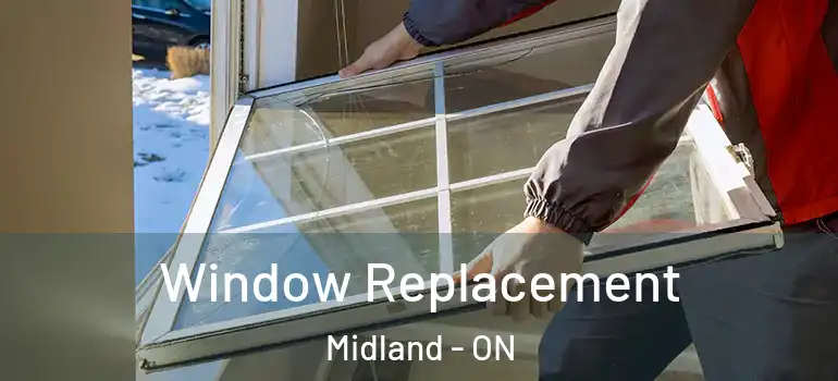  Window Replacement Midland - ON