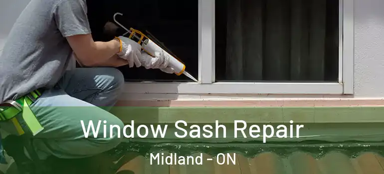  Window Sash Repair Midland - ON
