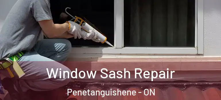  Window Sash Repair Penetanguishene - ON