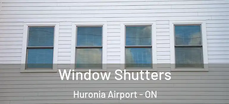  Window Shutters Huronia Airport - ON