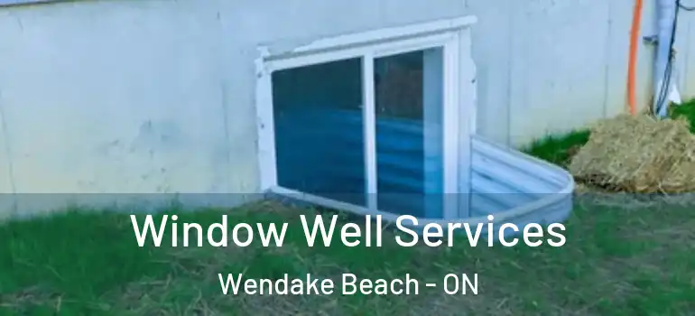  Window Well Services Wendake Beach - ON