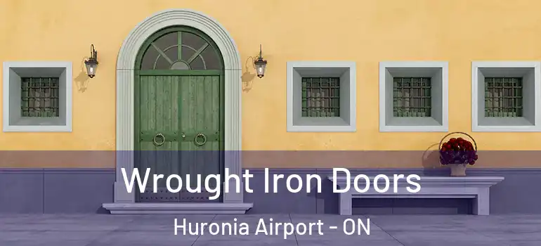  Wrought Iron Doors Huronia Airport - ON