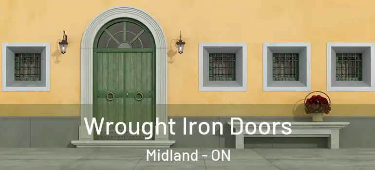  Wrought Iron Doors Midland - ON